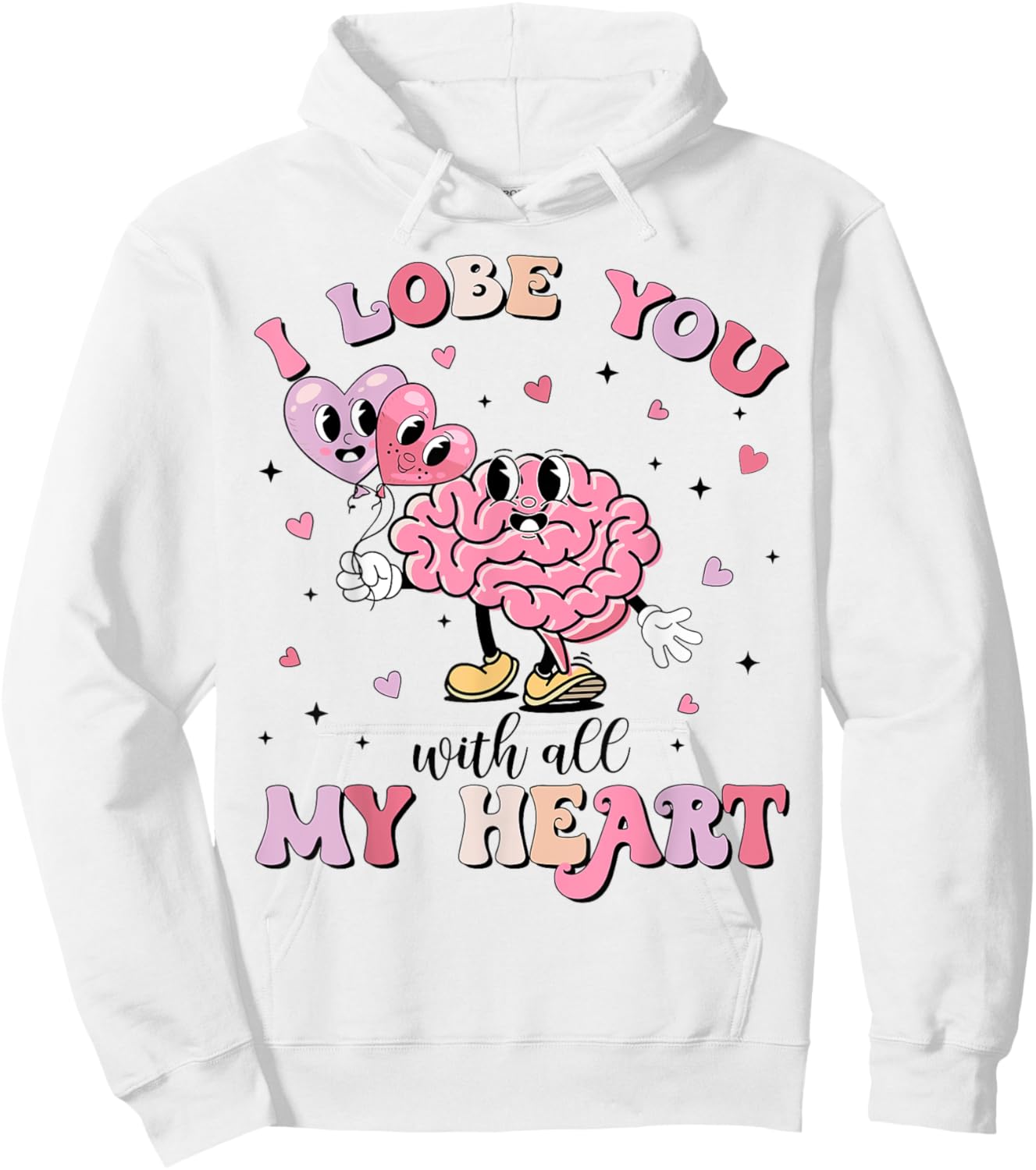 I Lobe You With All My Heart Valentine Neurology Neuro Crew Hoodie - Hoodie | White