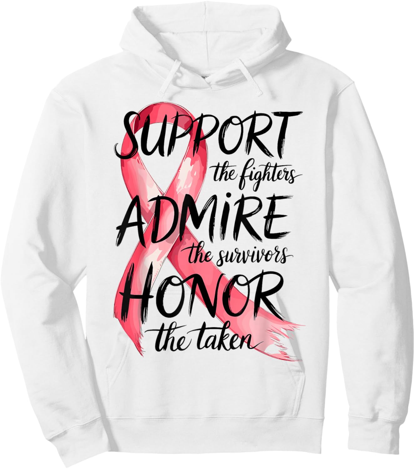 Support Admire Honor Breast Cancer Awareness Warrior Ribbon Hoodie - Hoodie | White