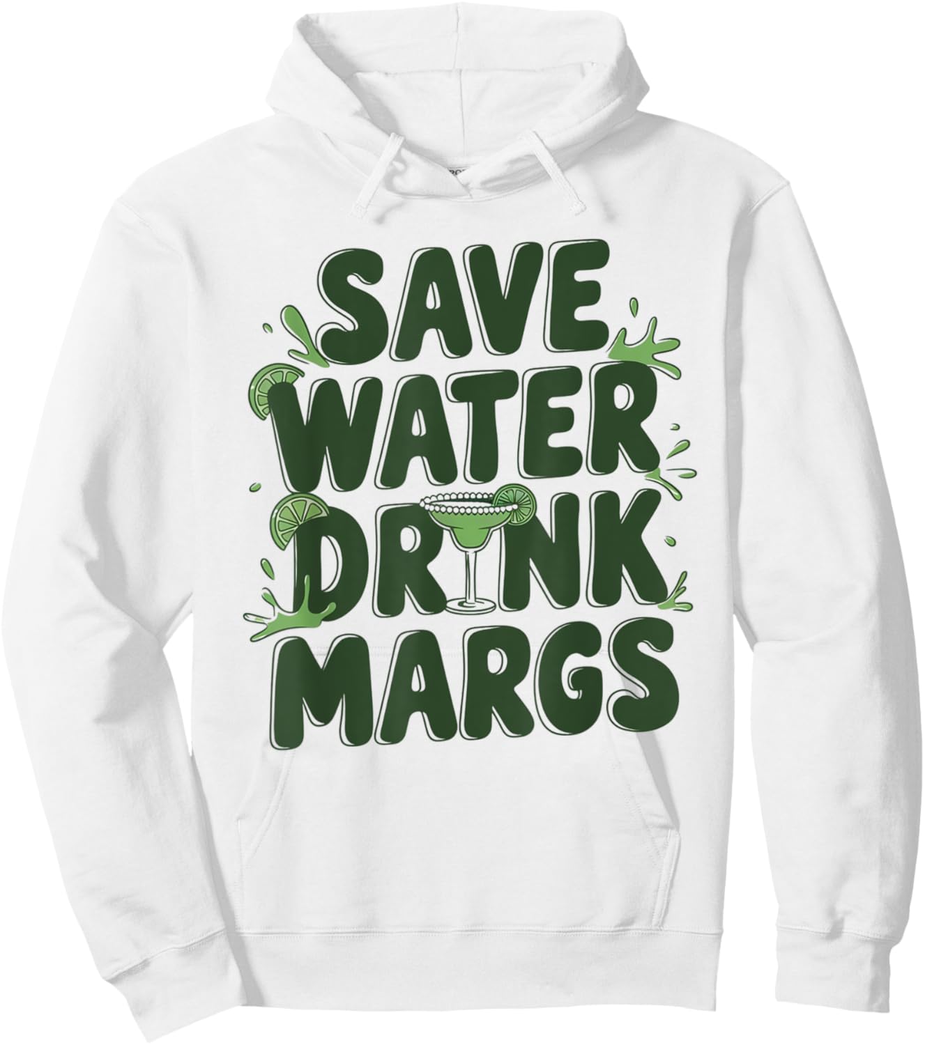 Mexican Fiesta Funny Party Mexico Save Water Drink Margs Hoodie - Hoodie | White