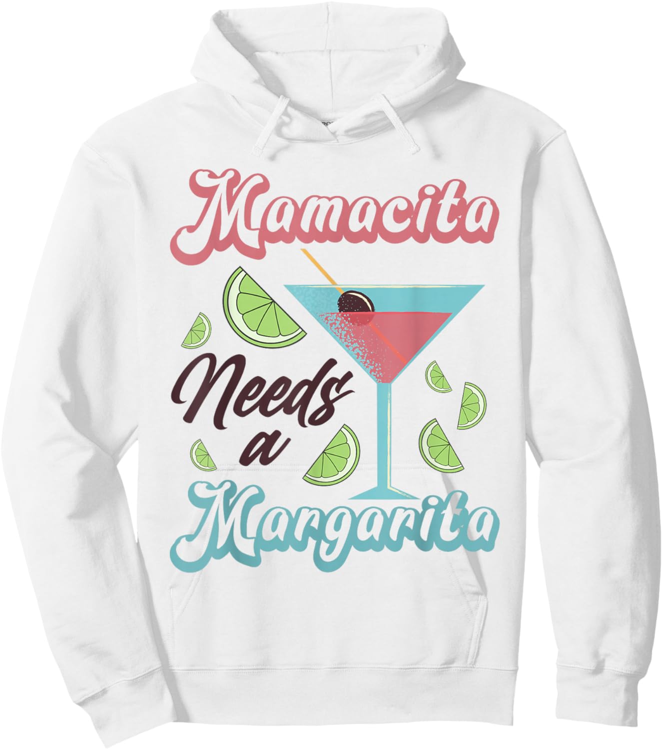 Mamacita Needs A Margarita, Mama Needs A Margarita Hoodie - Hoodie | White