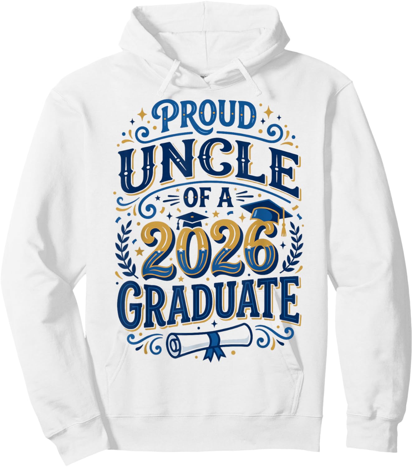 Proud Uncle of A 2026 Graduate Senior Grad Family Graduation Hoodie - Hoodie | White