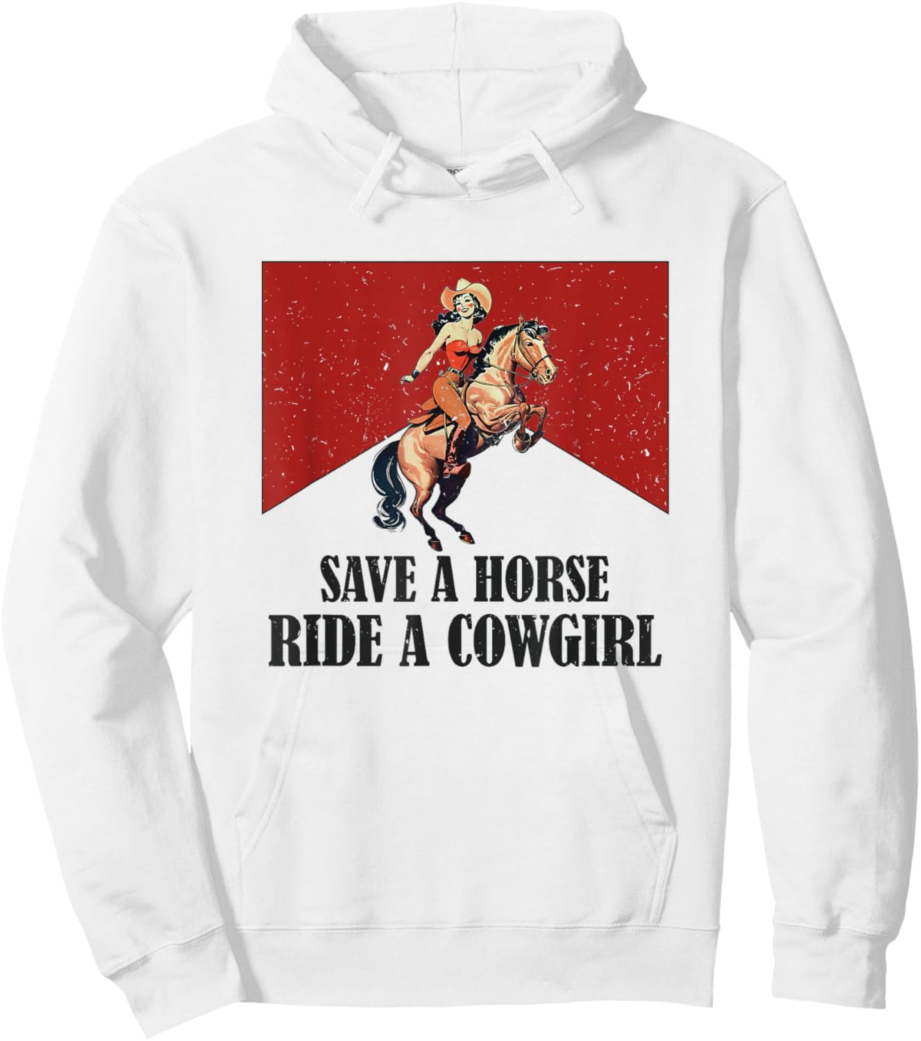 Save A Horse Ride A Cowboy Western Country Hoodie - Hoodie | White