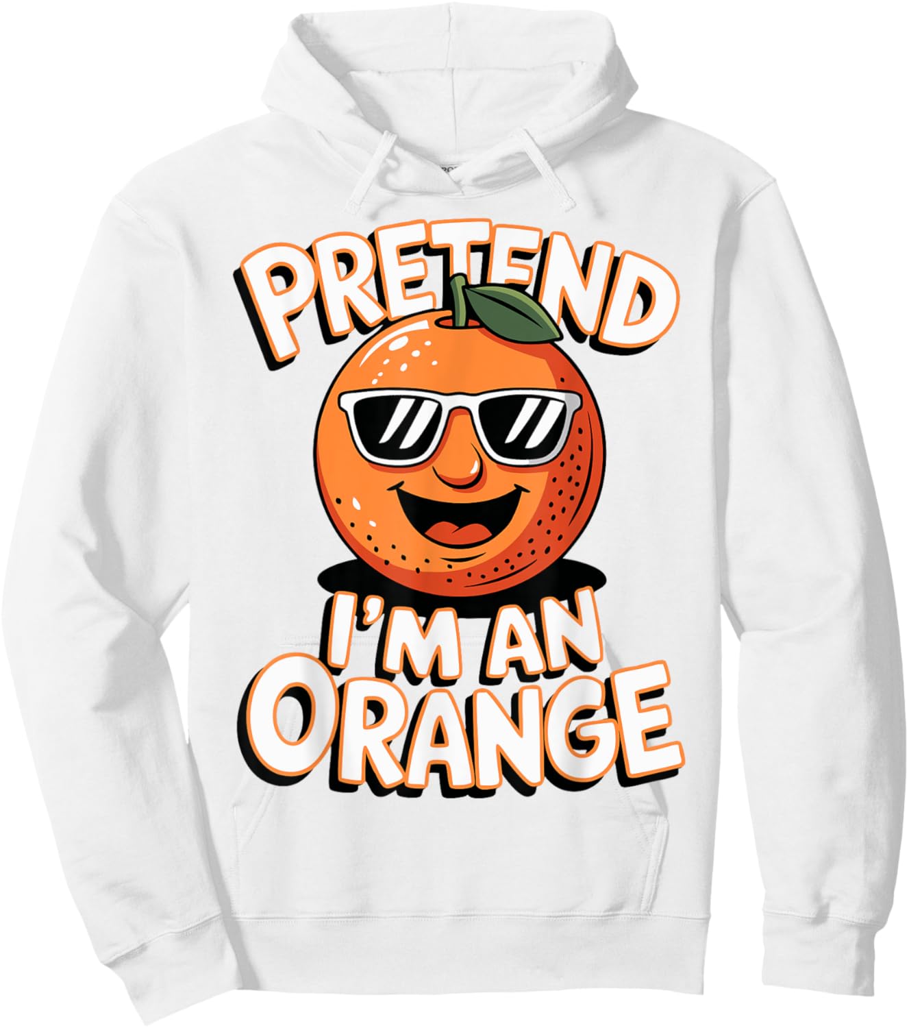 Pretend I'm An Orange Hoodie - Hoodie | White