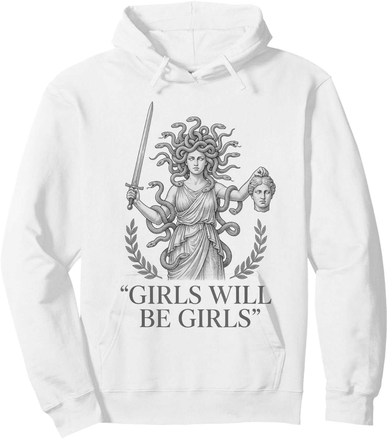 Girls Will Be Girls Woman Feminist Medusa Funny Hoodie - Hoodie | White