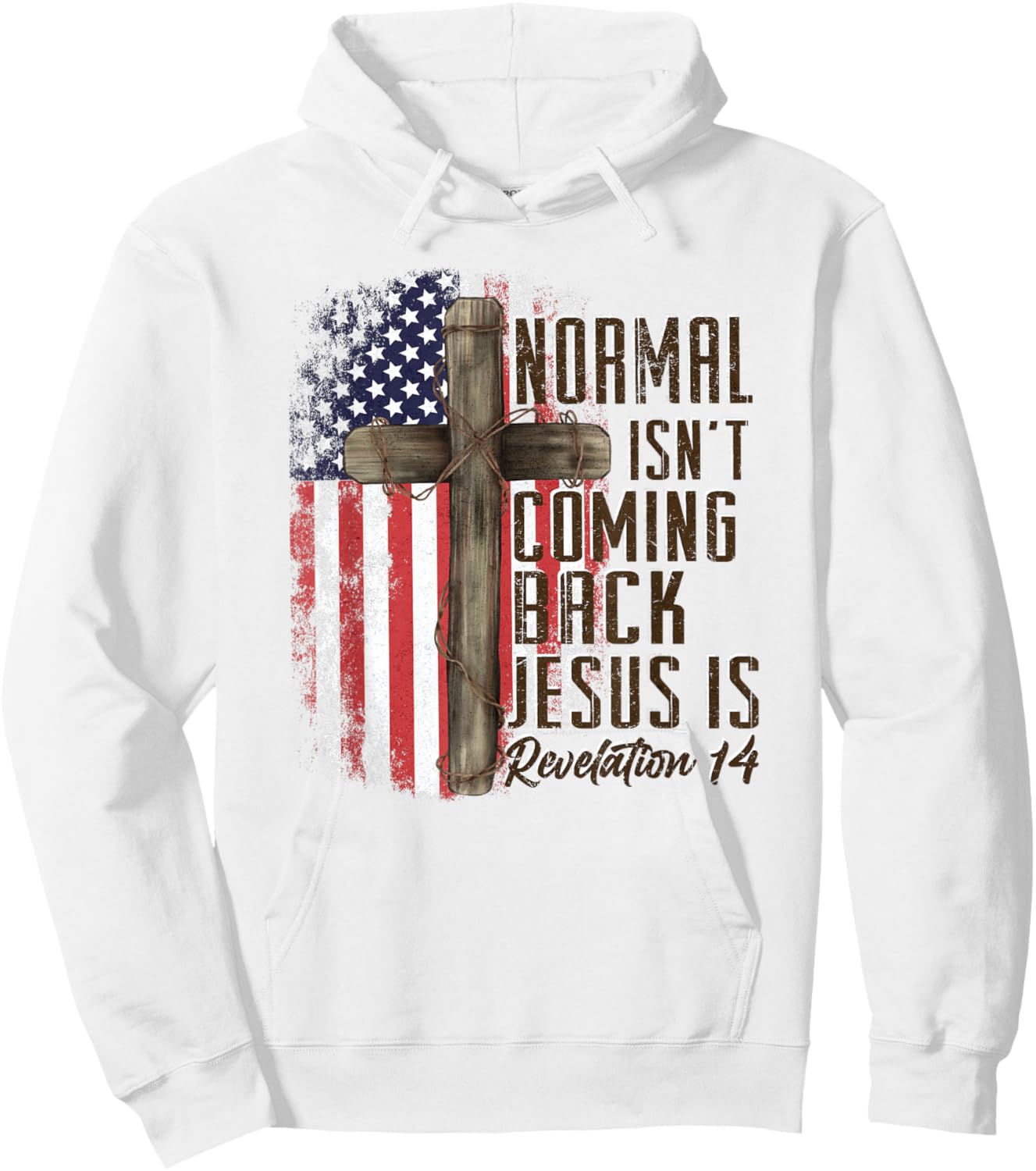 Normal Isn't Coming Back Jesus is Christian American Flag Hoodie - Hoodie | White