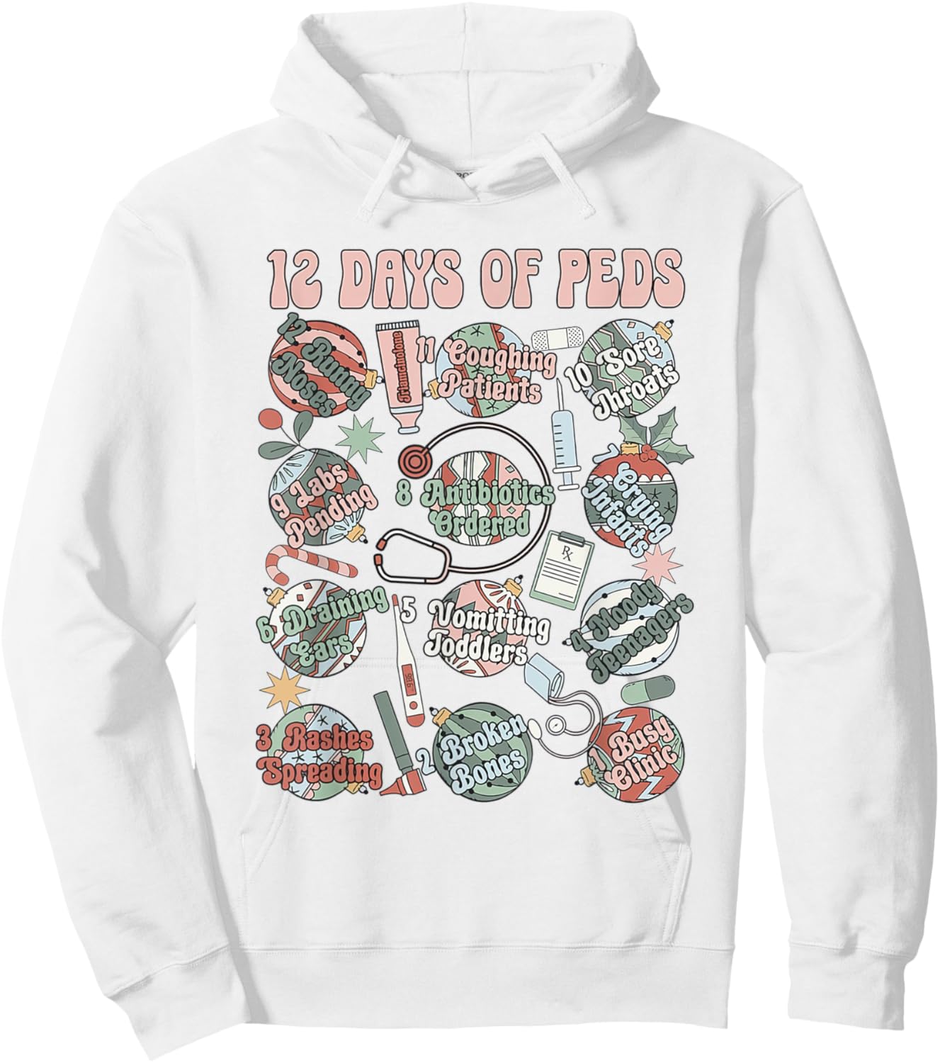 12 Days Of Peds Nurse Christmas Pediatrics Clinic Staff Hoodie - Hoodie | White