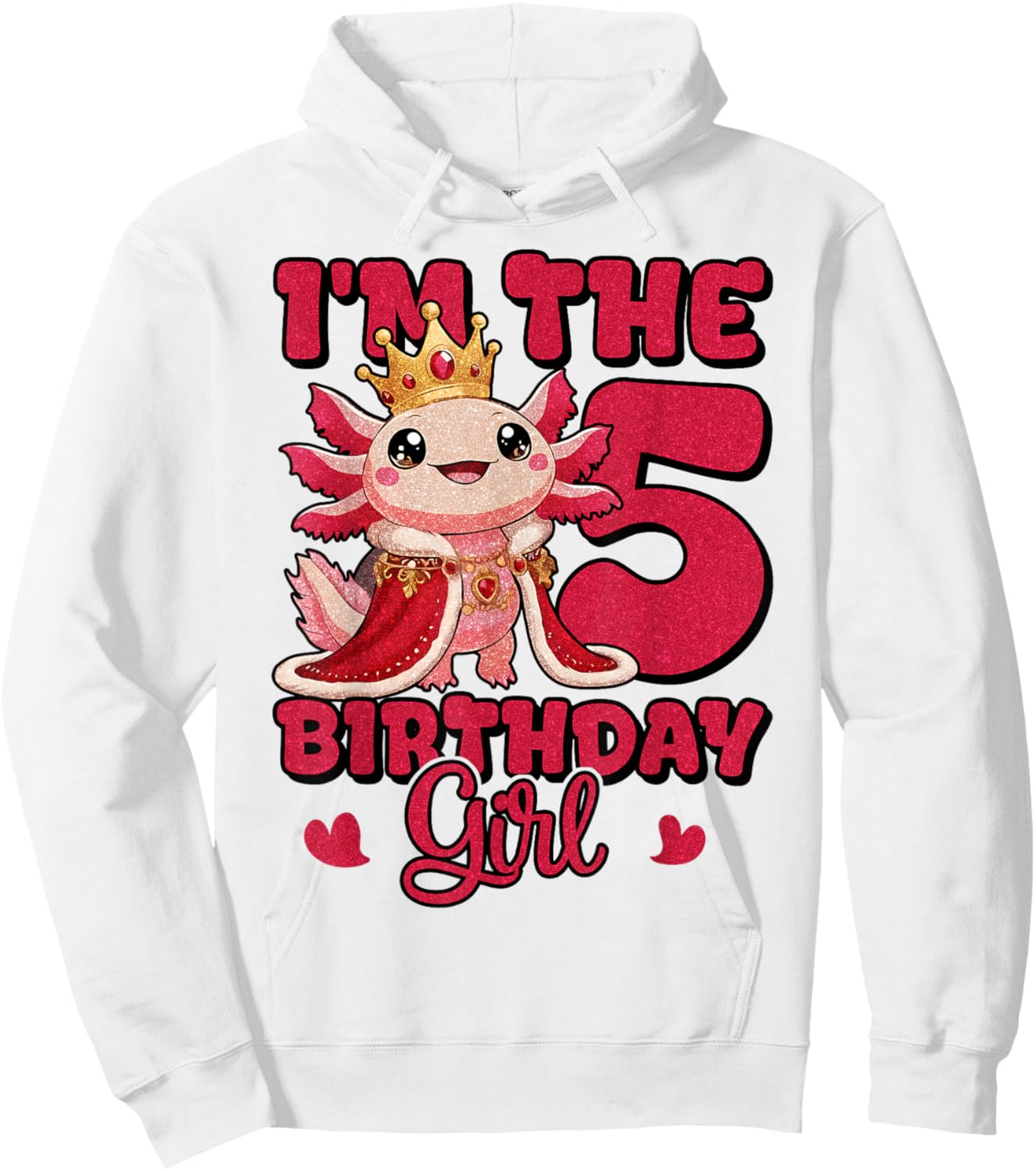 I'm The Birthday Girl 5th Axolotl Family Party Decoration Hoodie - Hoodie | White