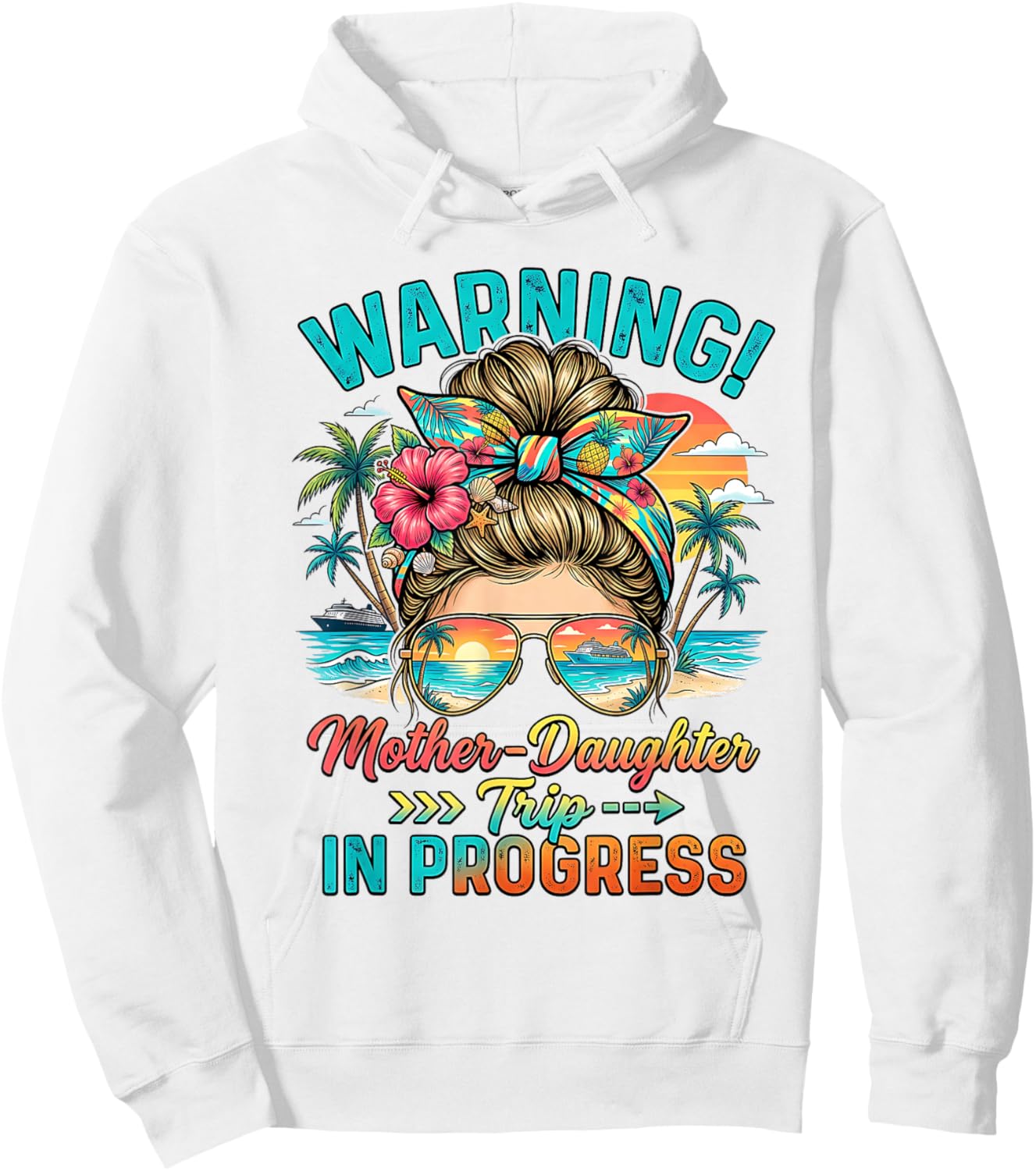 Warning Mother Daughter Trip in Progress Beach Vacation Hoodie - Hoodie | White