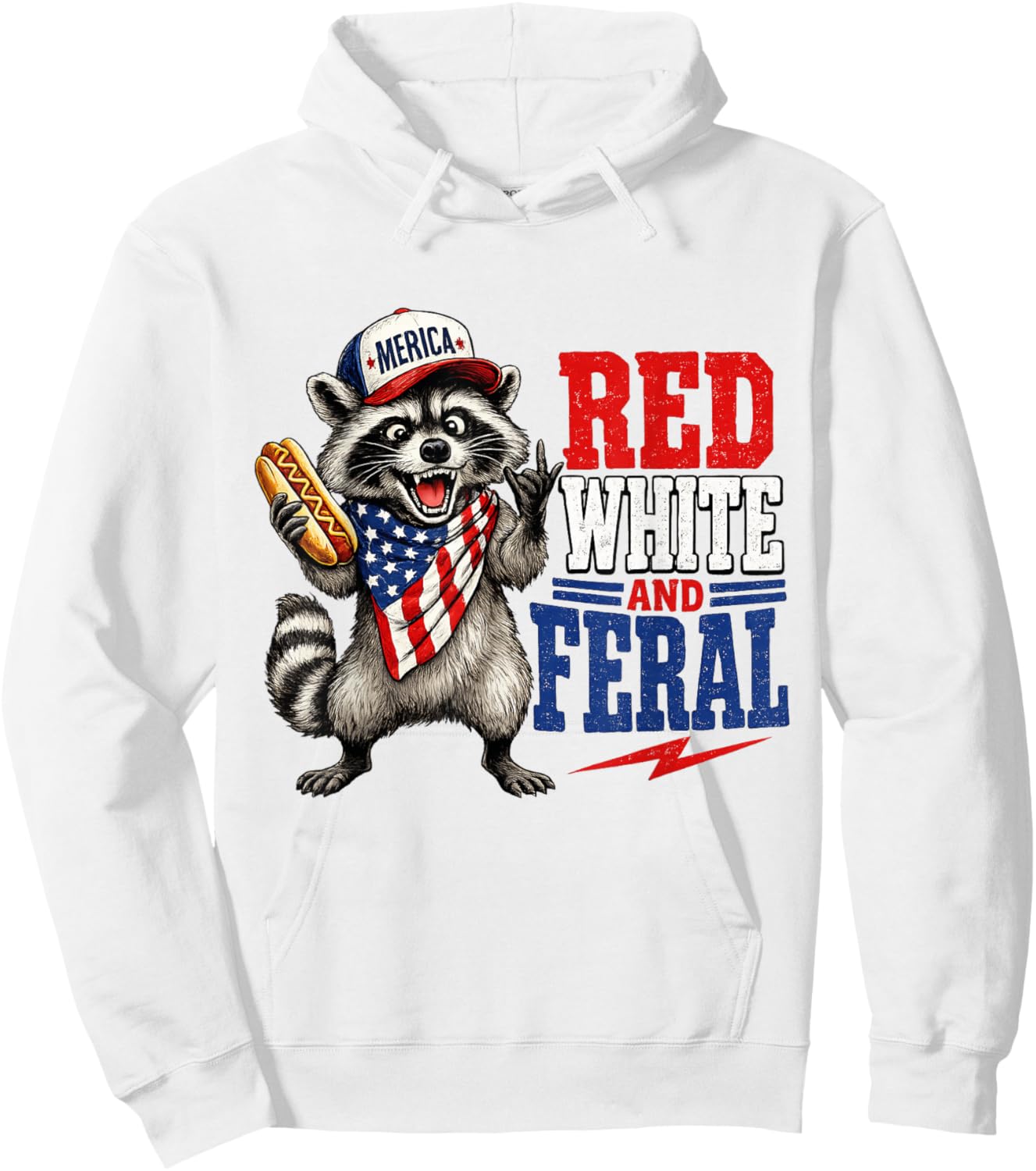 Red White and Feral Funny Raccoon 4th of July Patriotic Cute Hoodie - Hoodie | White