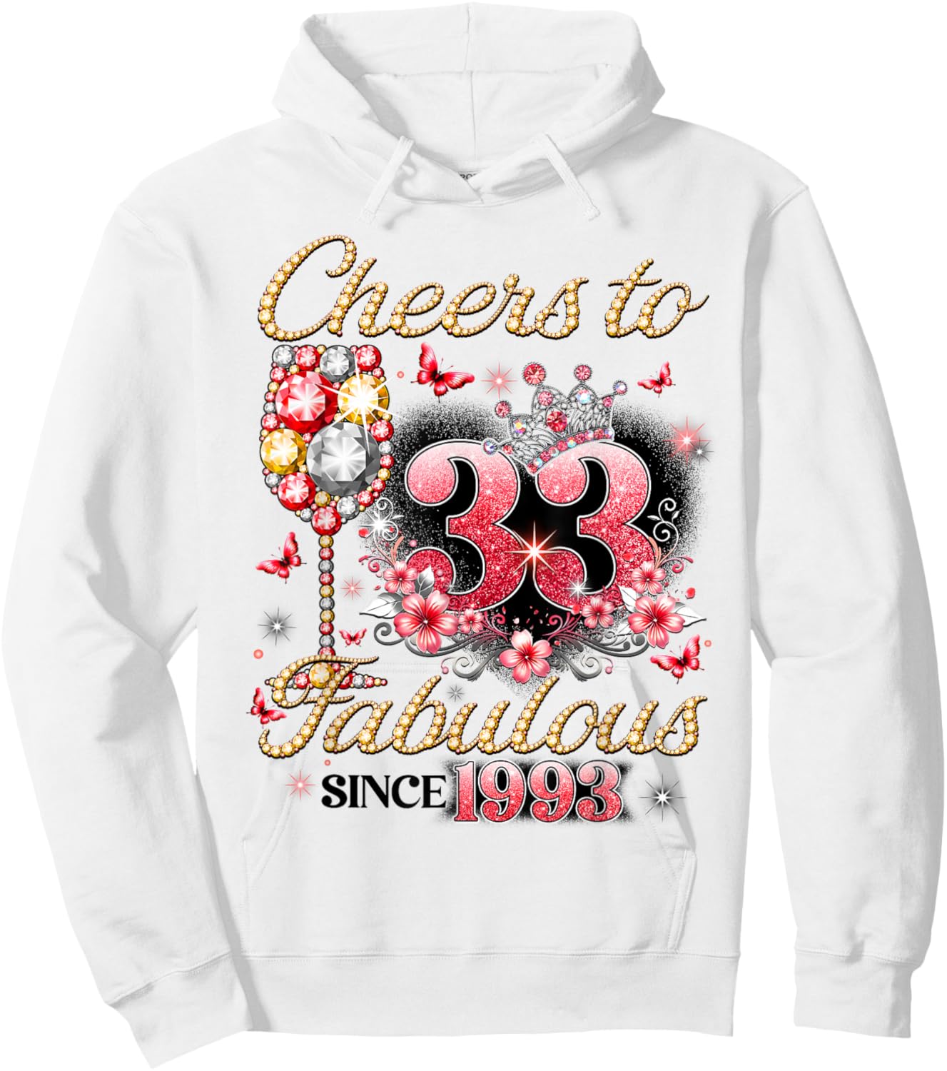Cheers to 33 Fabulous Since 1993 33rd Birthday Women Girls Hoodie - Hoodie | White