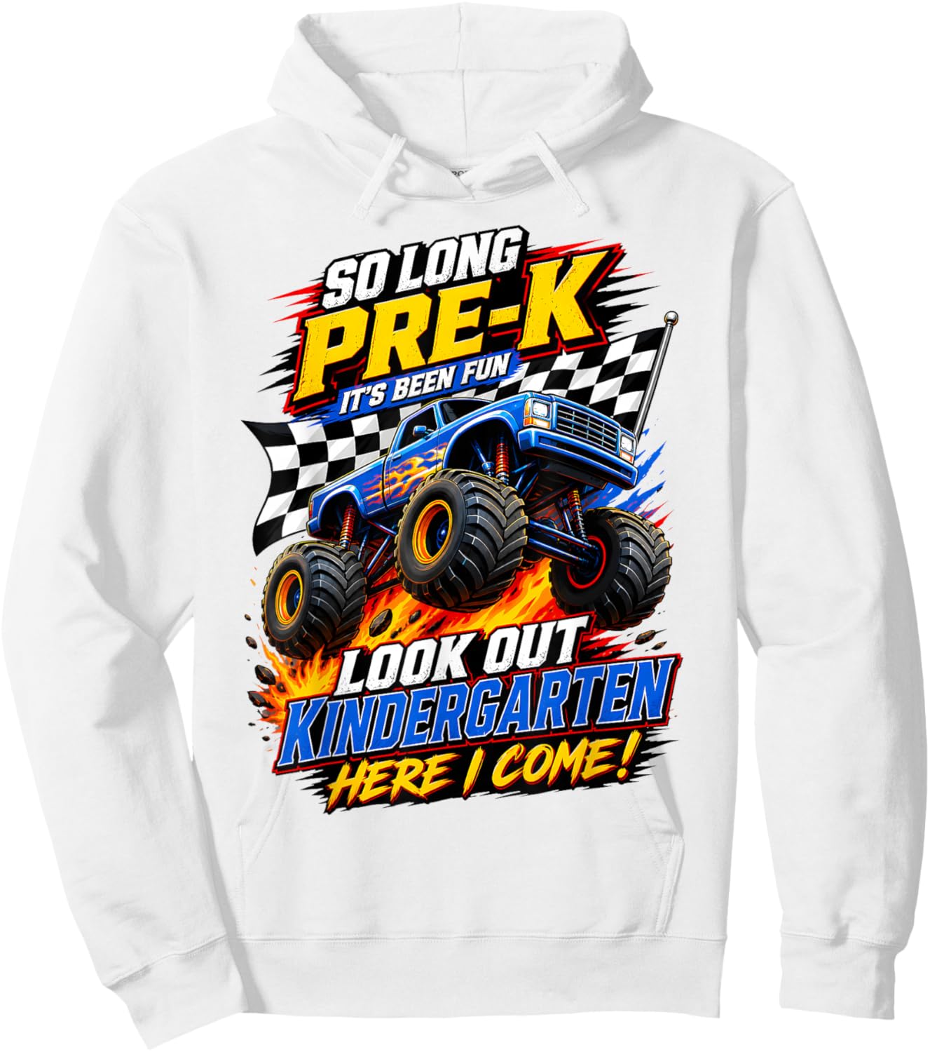 So Long Pre-K Graduation Kindergarten I Come Monster Truck Hoodie - Hoodie | White