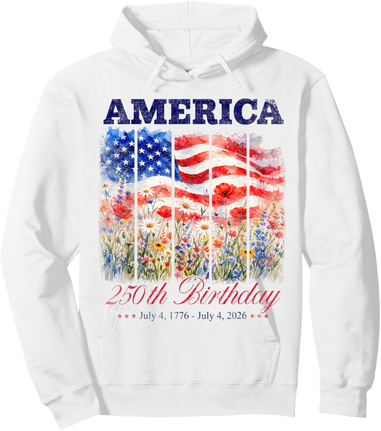 250th Birthday 250 Anniversary 250 Years USA 4th July Hoodie - Hoodie | White