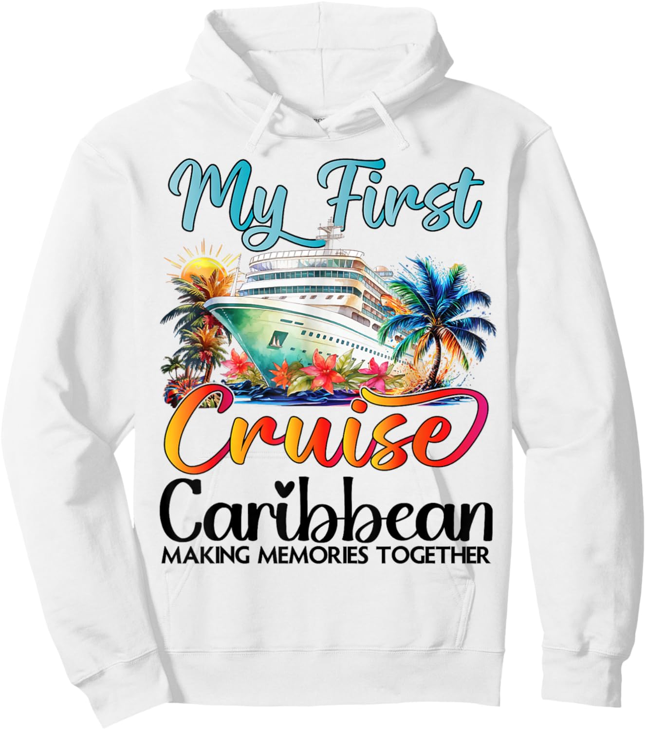 My First Cruise Caribbean 2026 First Time Cruise Vacation Hoodie - Hoodie | White