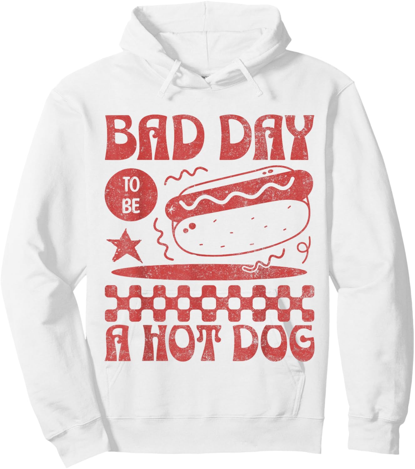 Funny 4th of July Bad Day to Be A Hot Dog Hoodie - Hoodie | White