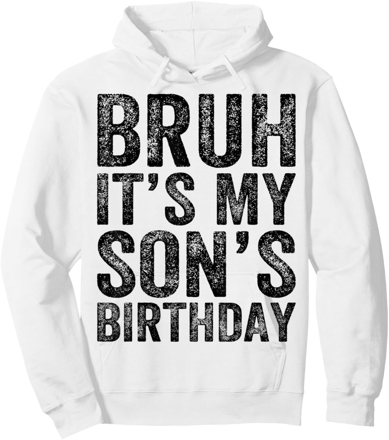 Bruh It's My son's Birthday Funny Birthday Mom Dad Hoodie - Hoodie | White