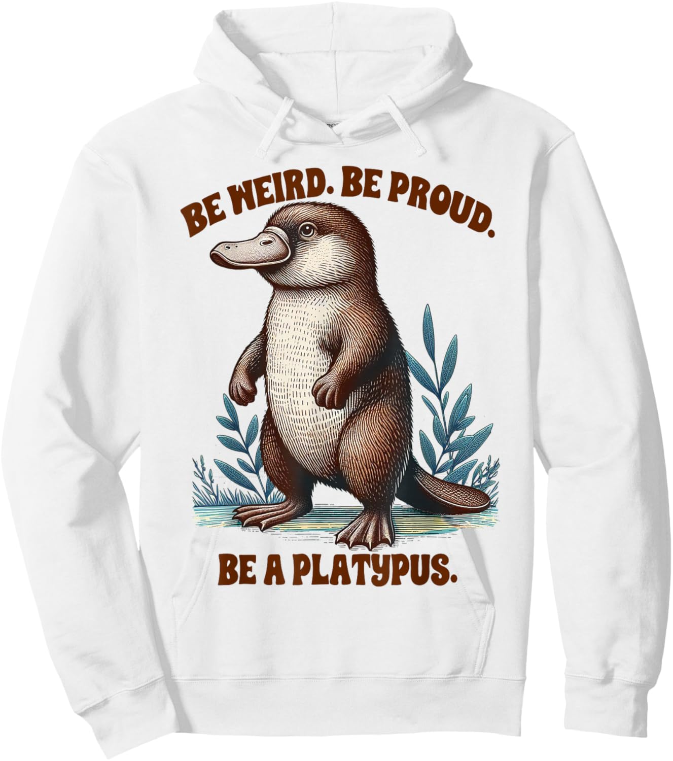 Platypus Lover Funny Platypus Be Weird & Proud Be A Platypus Hoodie - Hoodie | White