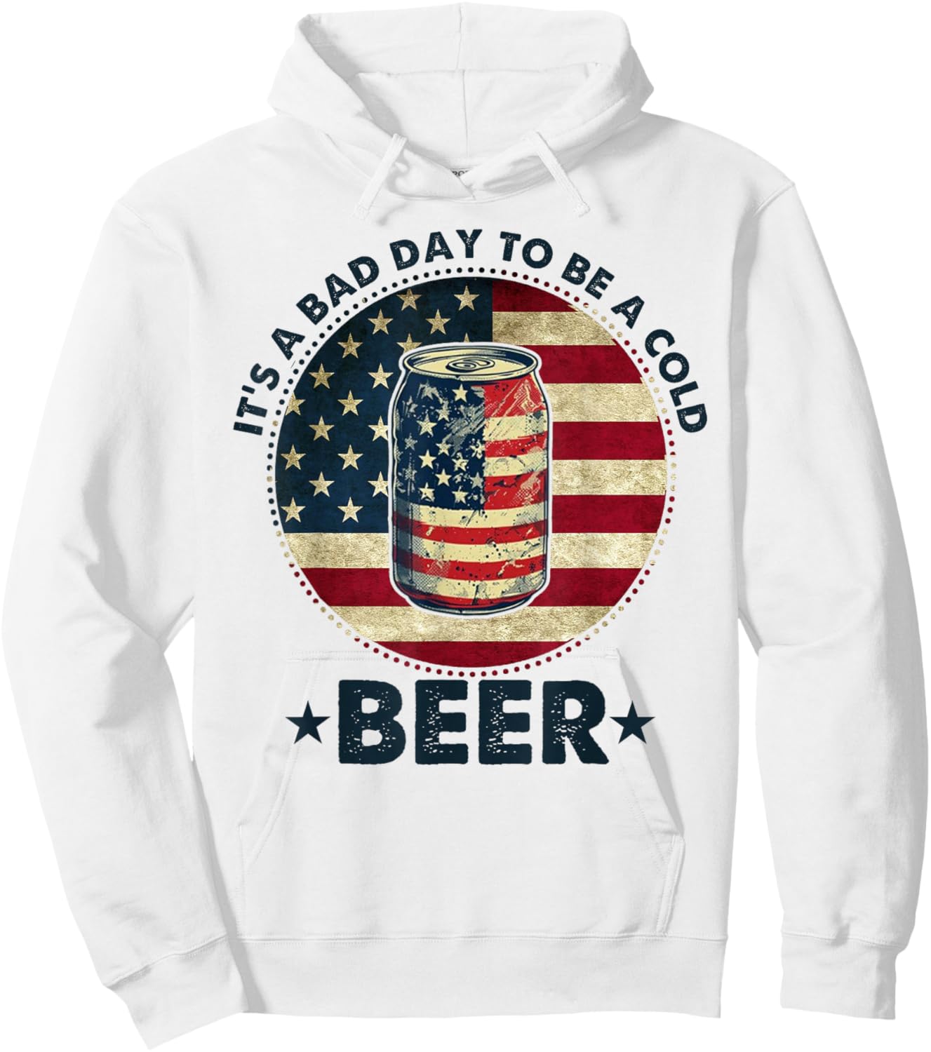 It's a Bad Day to Be a Cold Beer Vintage US Flag 4th of July Hoodie - Hoodie | White