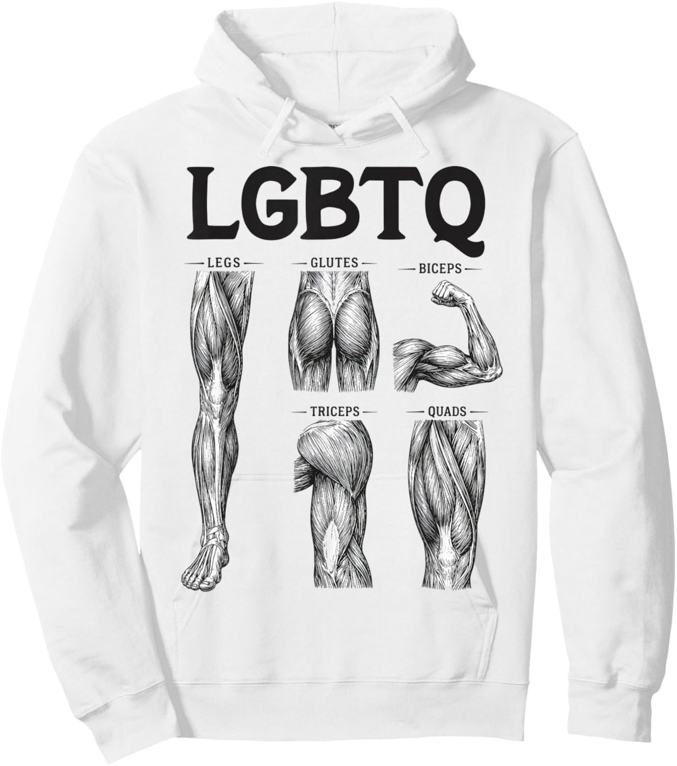 LGBTQ Gym Legs Glutes Biceps Triceps Quads Hoodie - Hoodie | White