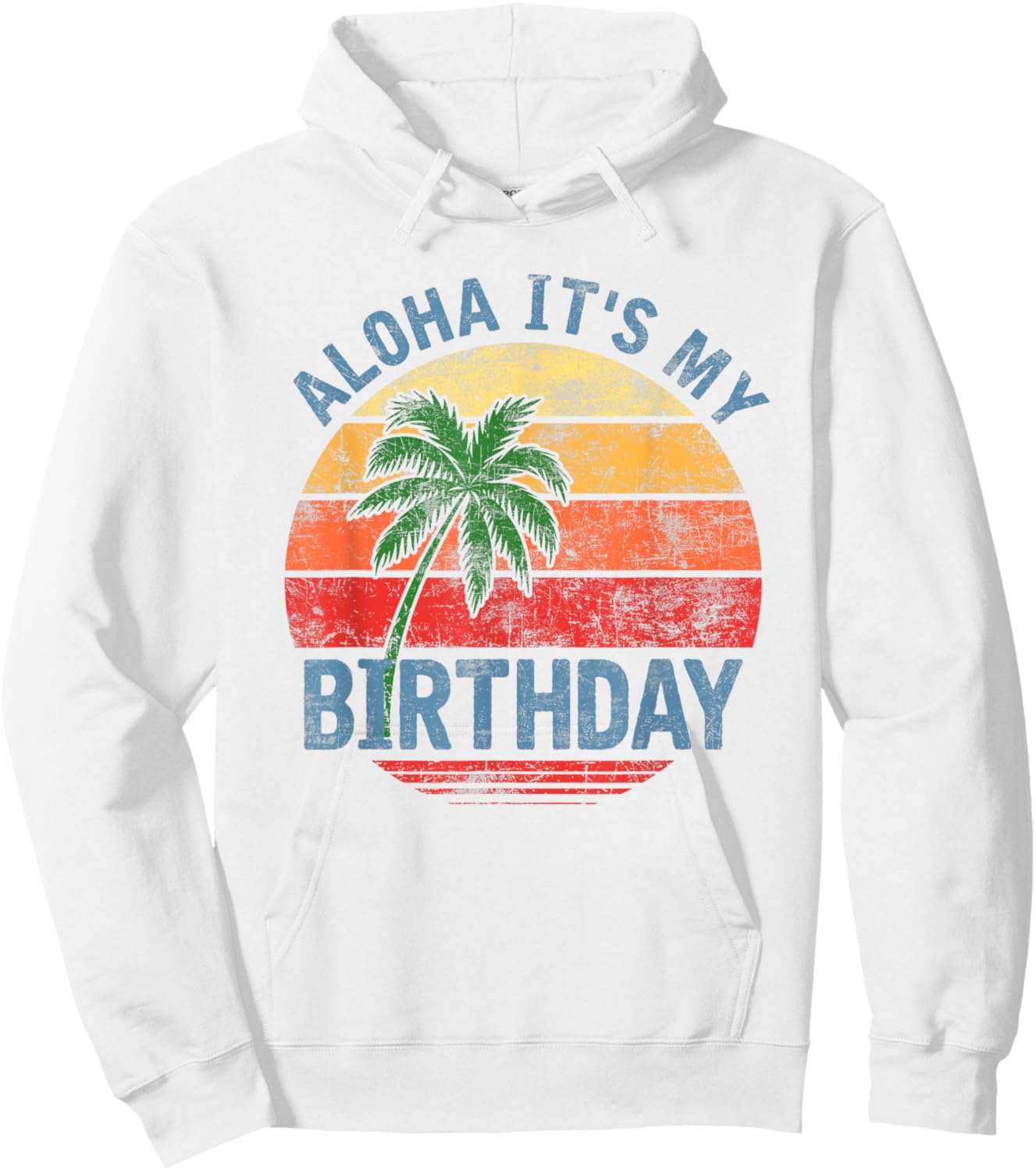Aloha It's My Birthday Tropical Luau Costume Party Hawaii Hoodie - Hoodie | White