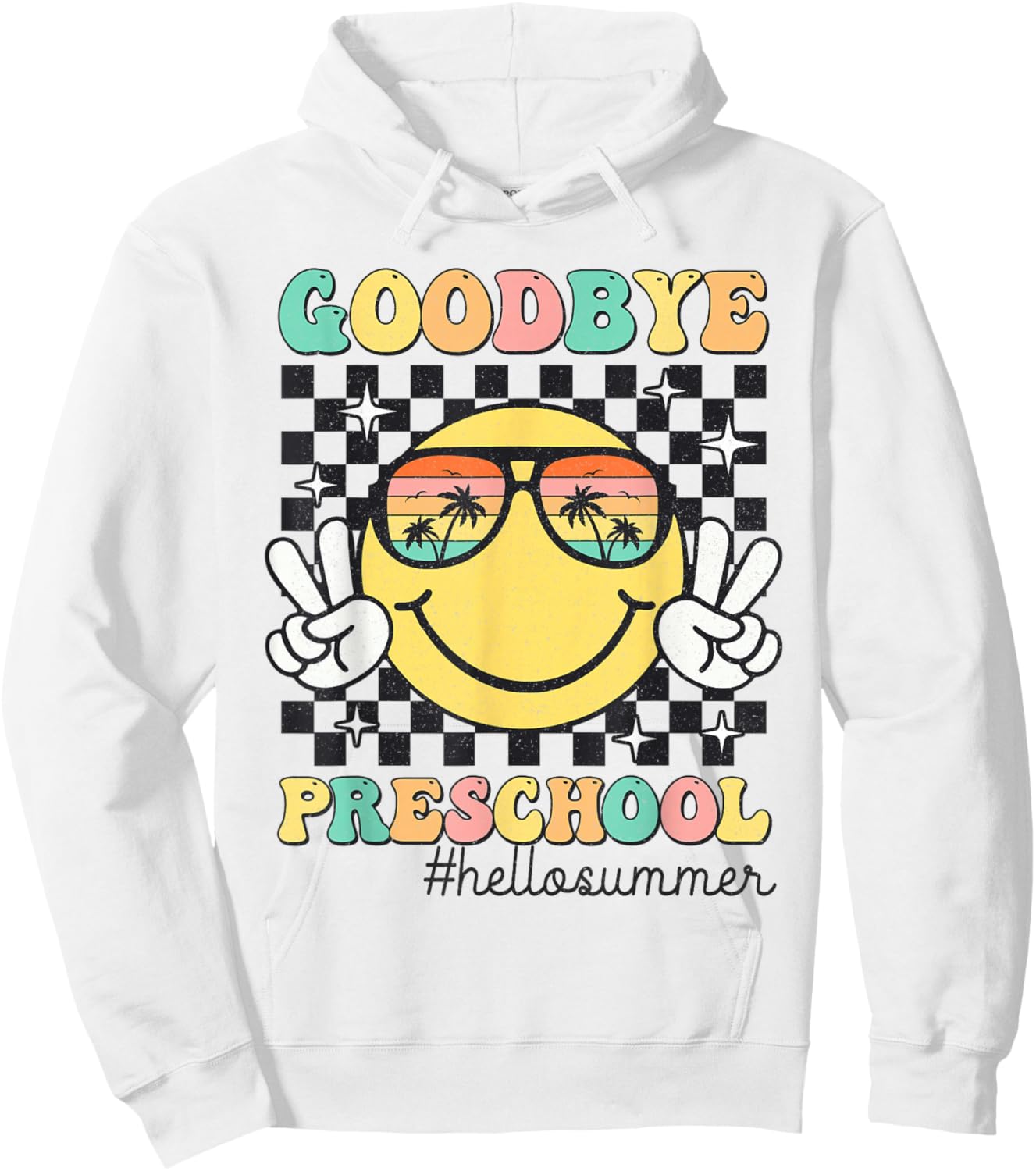 Goodbye Preschool Graduation Hello Summer Last Day of School Hoodie - Hoodie | White