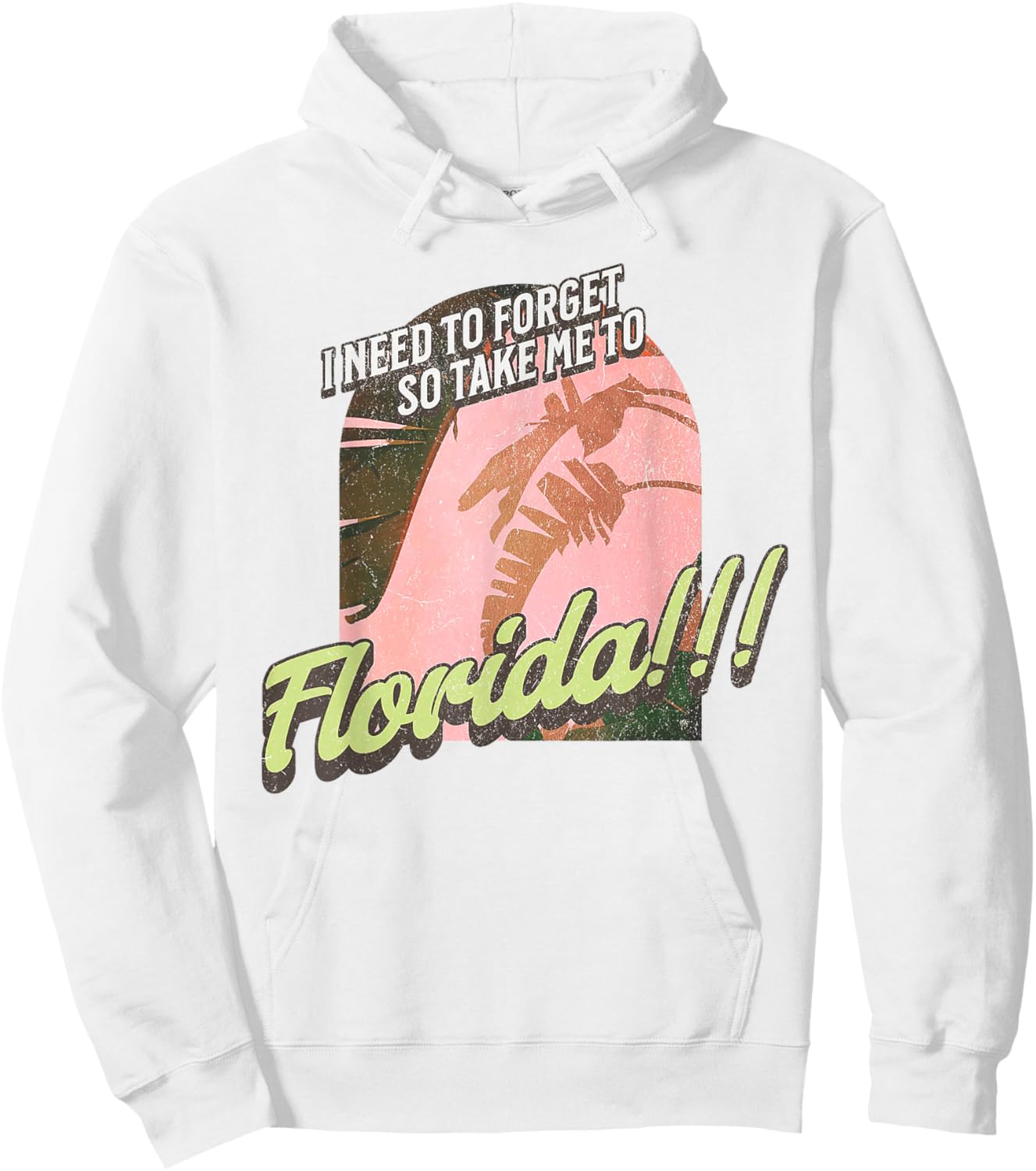 I Need To Forget So Take Me To Florida Hoodie - Hoodie | White