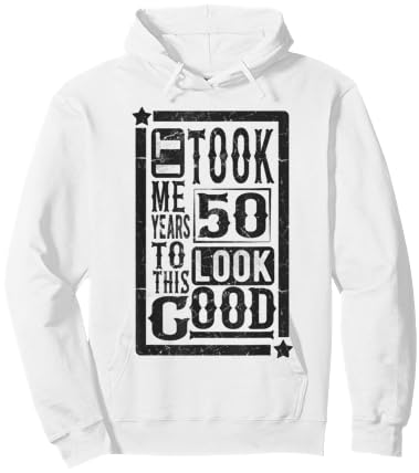 Took Me 50 Years to Look This Good, 50th Birthday Funny Hoodie - Hoodie | White
