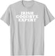 Irish Goodbye Expert Funny St Patricks Day T-Shirt - T-Shirt | Ash