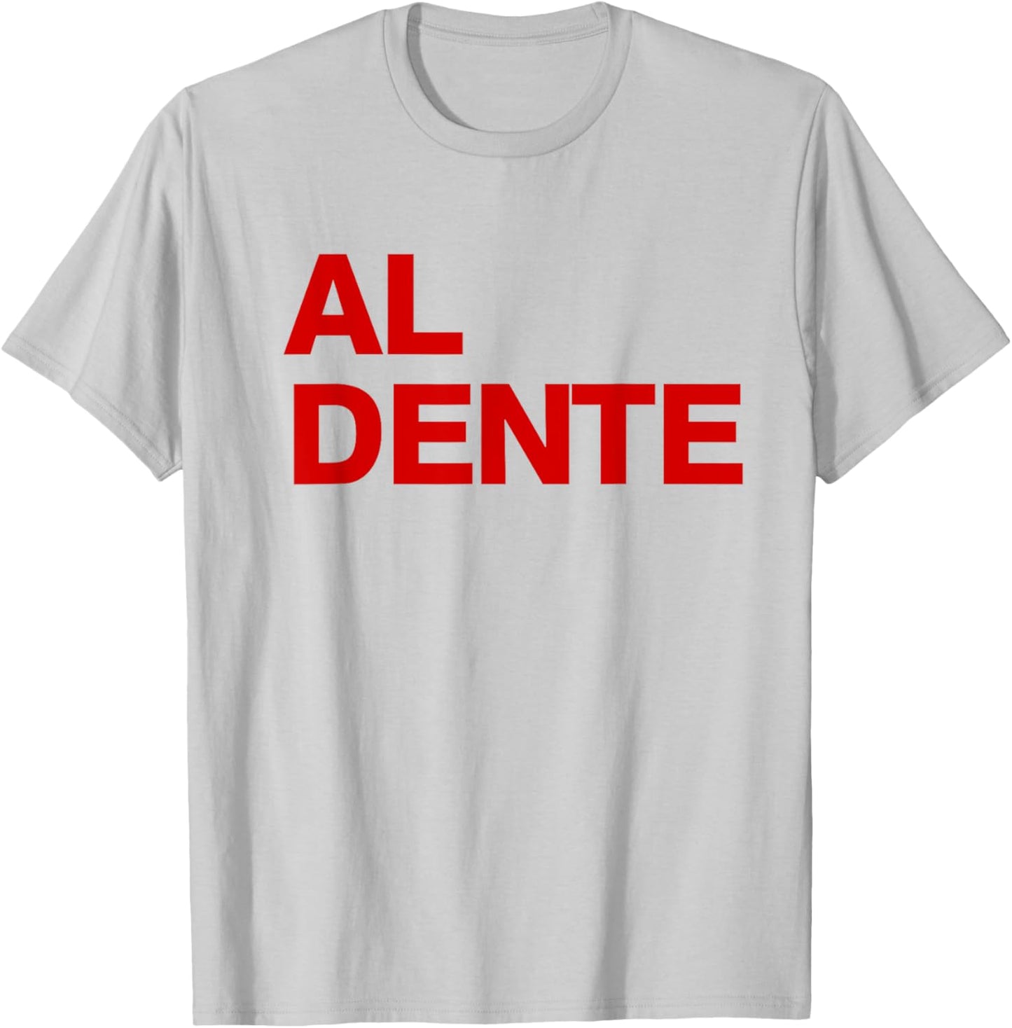 Al Dente Pasta Spaghetti italian Foodie Gift Funny pasta T-Shirt - T-Shirt | Ash
