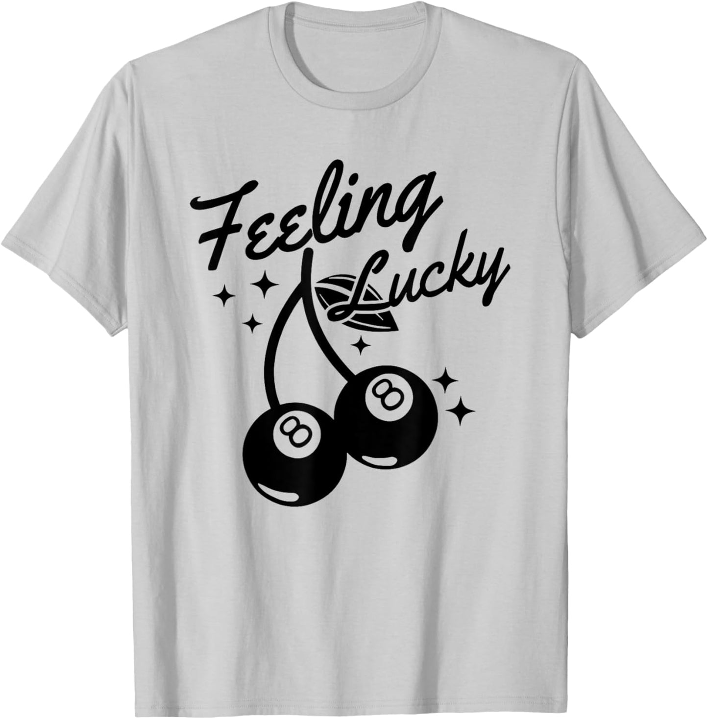 Feeling Lucky Cherry 8 Ball, Lucky You Cherry 8 Ball T-Shirt - T-Shirt | Ash