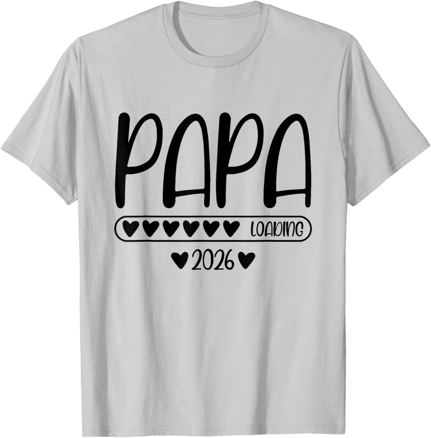 Papa 2026 Loading Pregnancy Announcement T-Shirt - T-Shirt | Ash