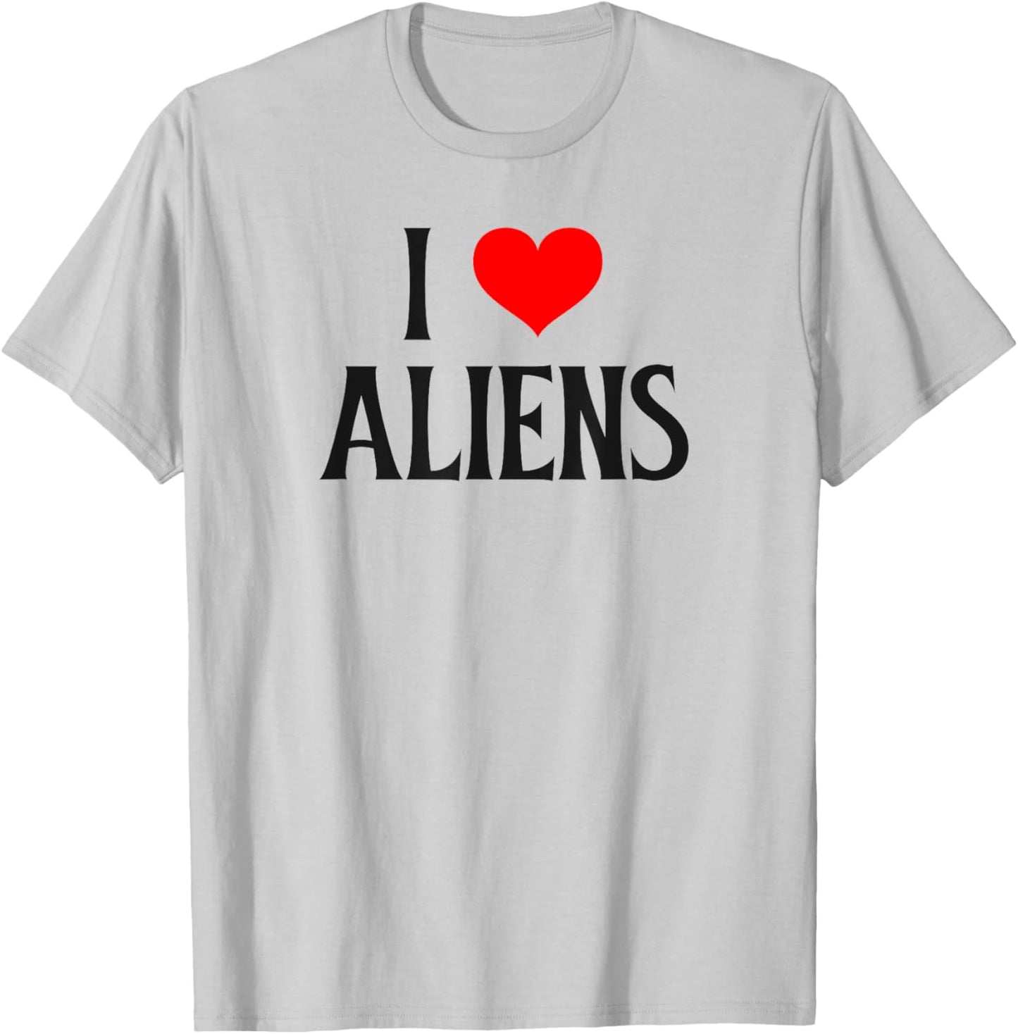 I love Aliens I heart Aliens Halloween Spirit Alien lover T-Shirt - T-Shirt | Ash