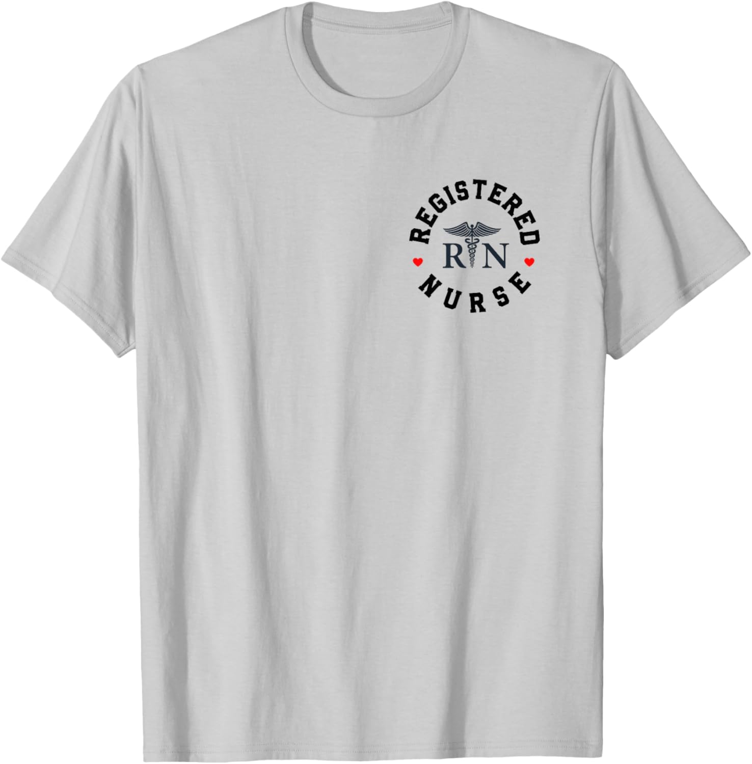 Registered Nurse Healthcare Hospital Nurse Week Nursing RN T-Shirt - T-Shirt | Ash