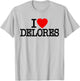 I Love Heart Delores Name on a Dolores T-Shirt - T-Shirt | Ash
