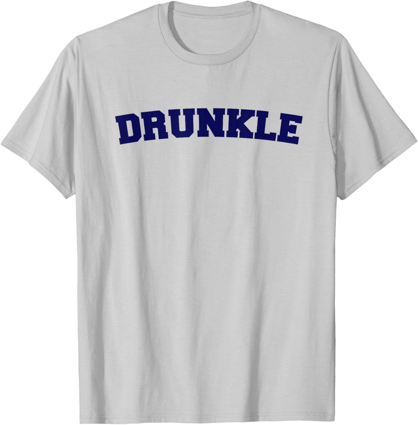 Funny Uncle Drunkle Druncle Humor T-Shirt - T-Shirt | Ash