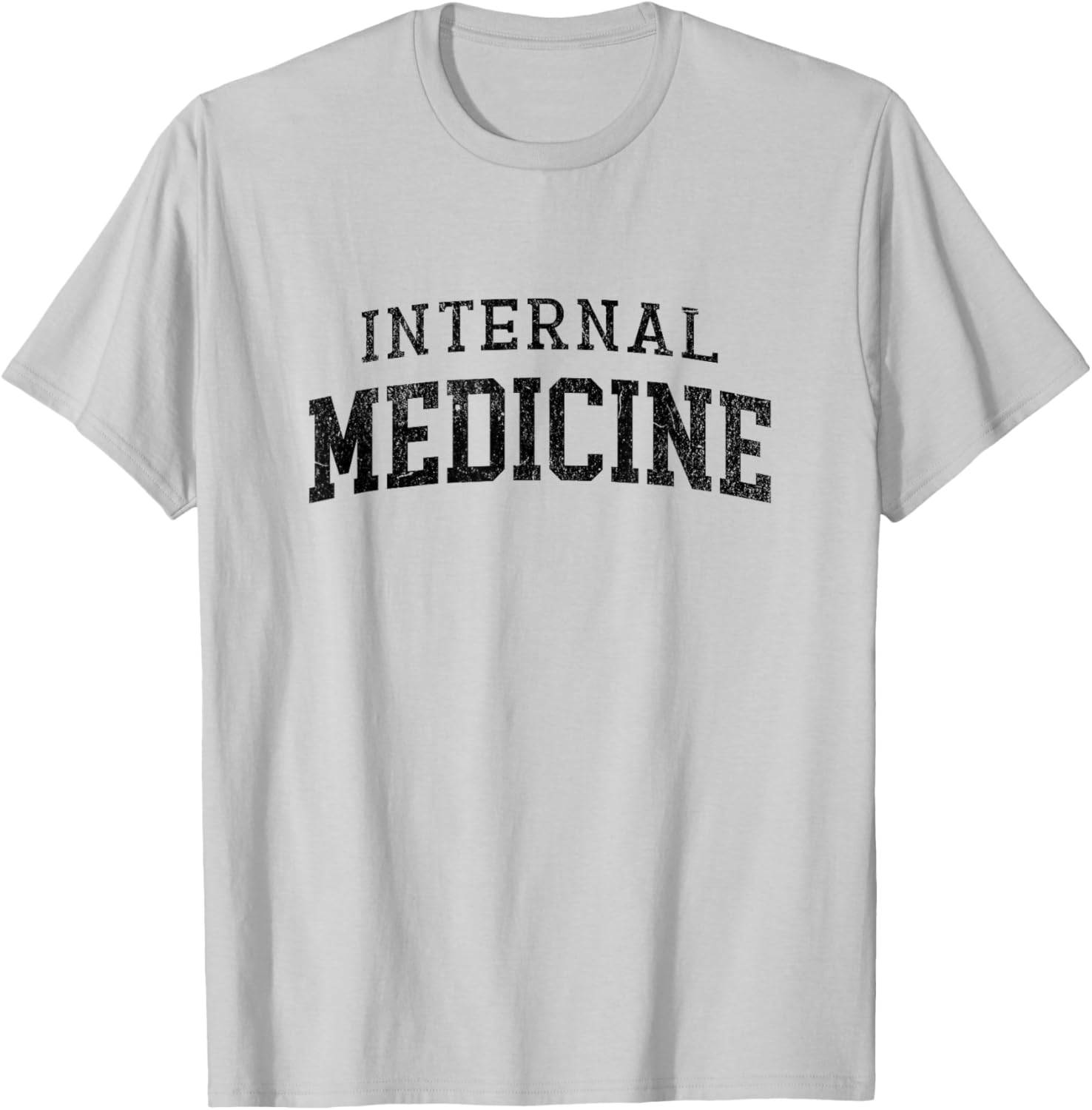 Internal Medicine Physician Residency Med School T-Shirt - T-Shirt | Ash