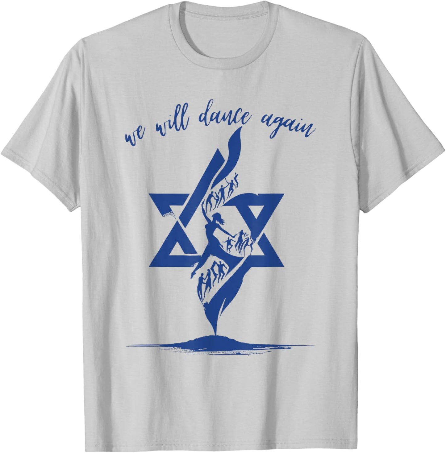 We Will Dance Again Israel Jewish Support Israel T-Shirt - T-Shirt | Ash