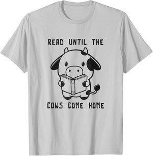 Read Until The Cows Come Home T-Shirt - T-Shirt | Ash