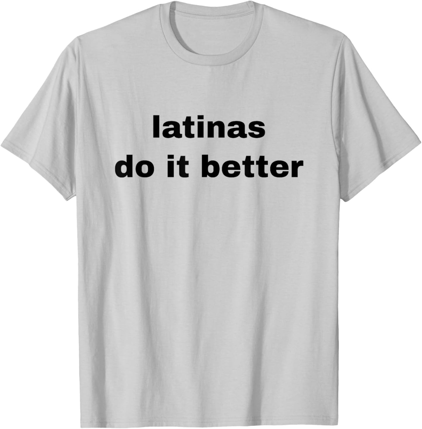 Latinas Do It Better Bold Latina Pride T-Shirt - T-Shirt | Ash