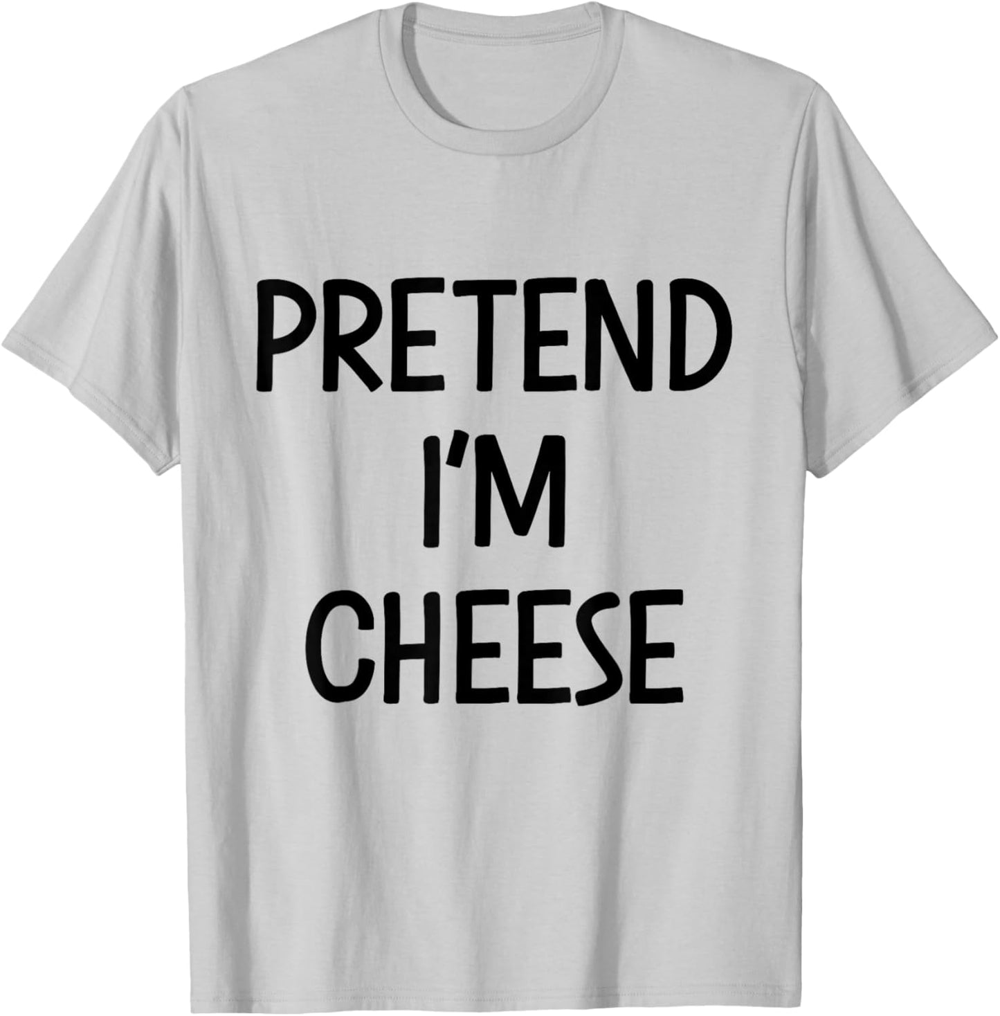 Pretend Im Cheese Costume Halloween T-Shirt - T-Shirt | Ash