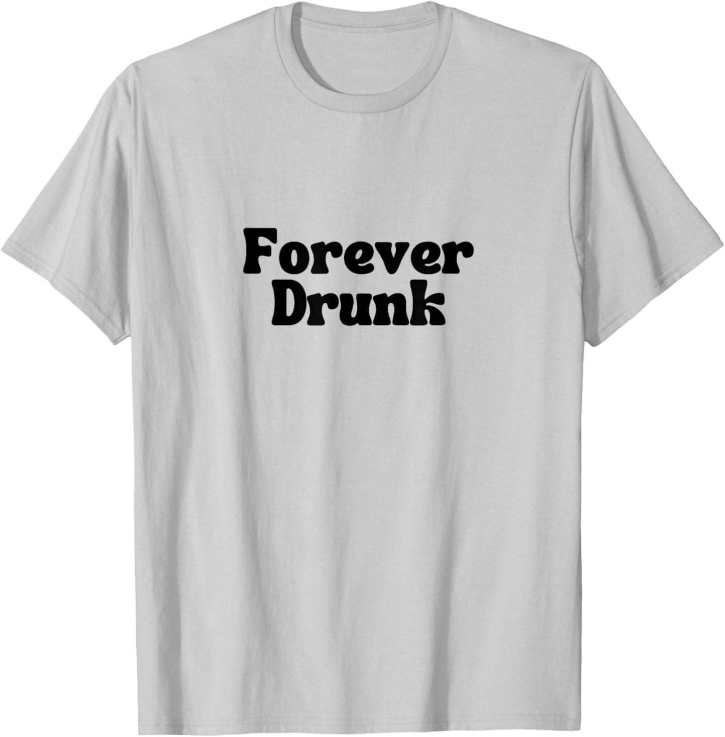 Forever Drunk - WOTS JOSH BLOCK SONG DESIGN T-Shirt - T-Shirt | Ash