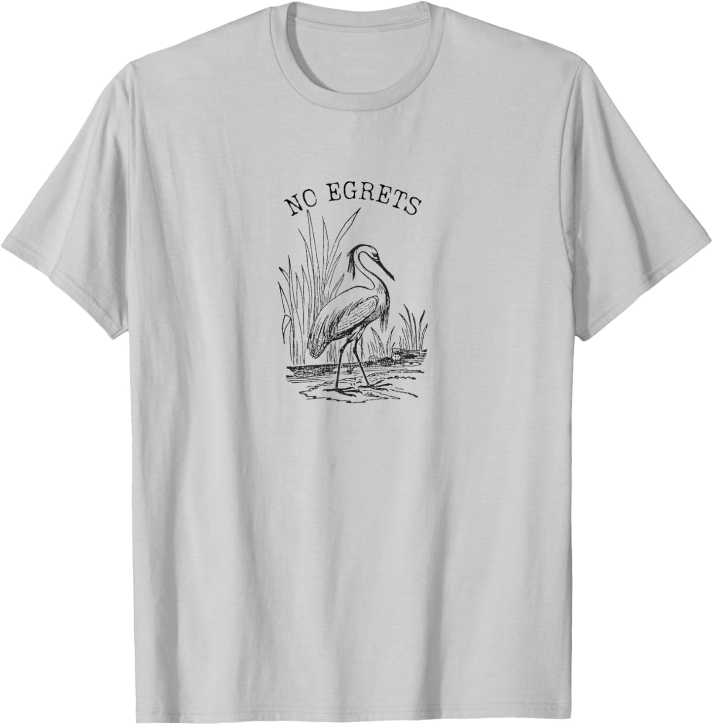 No Egrets No Regrets T-Shirt - T-Shirt | Ash