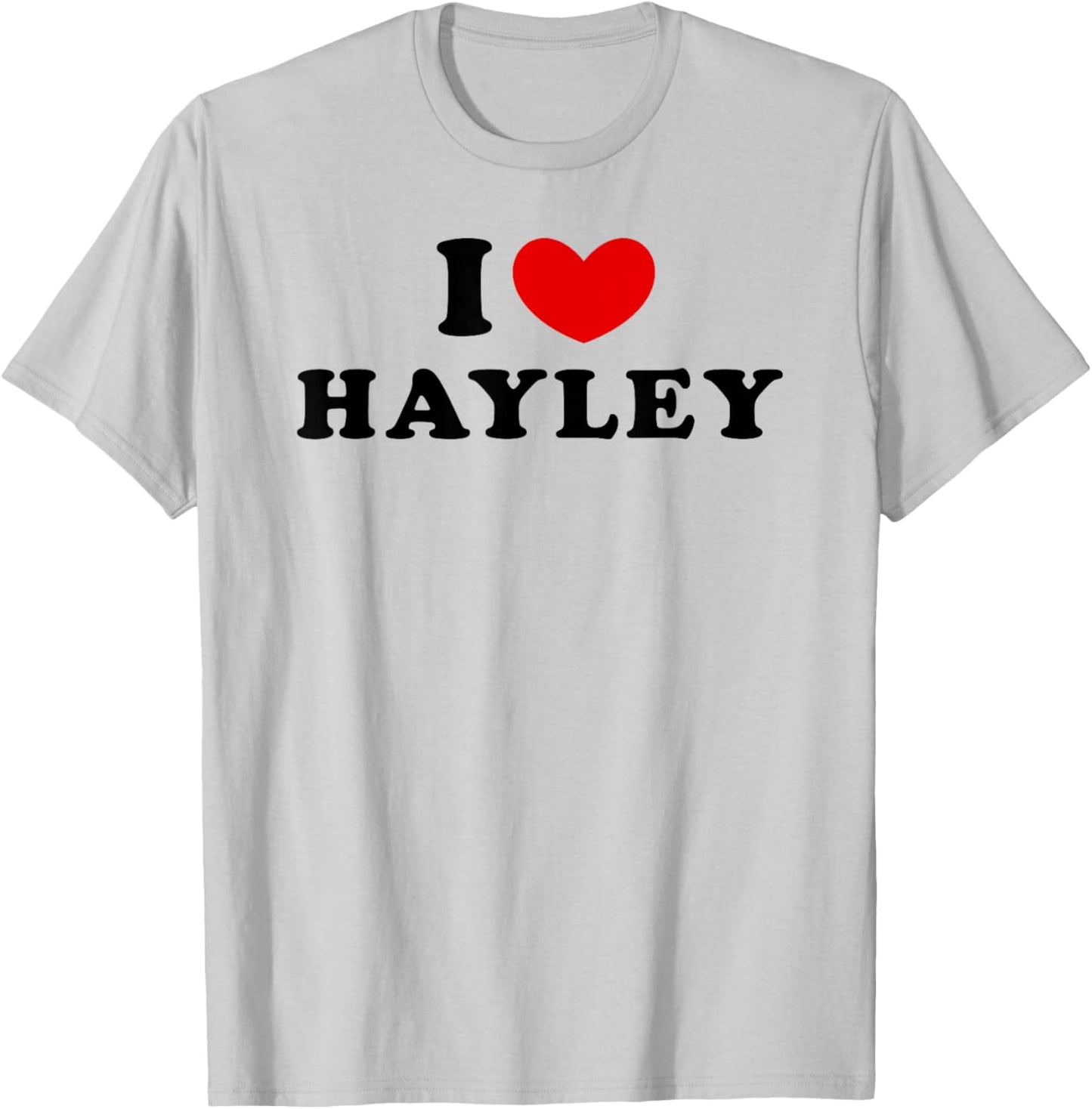 I Love Hayley, I Heart Hayley T-Shirt - T-Shirt | Ash
