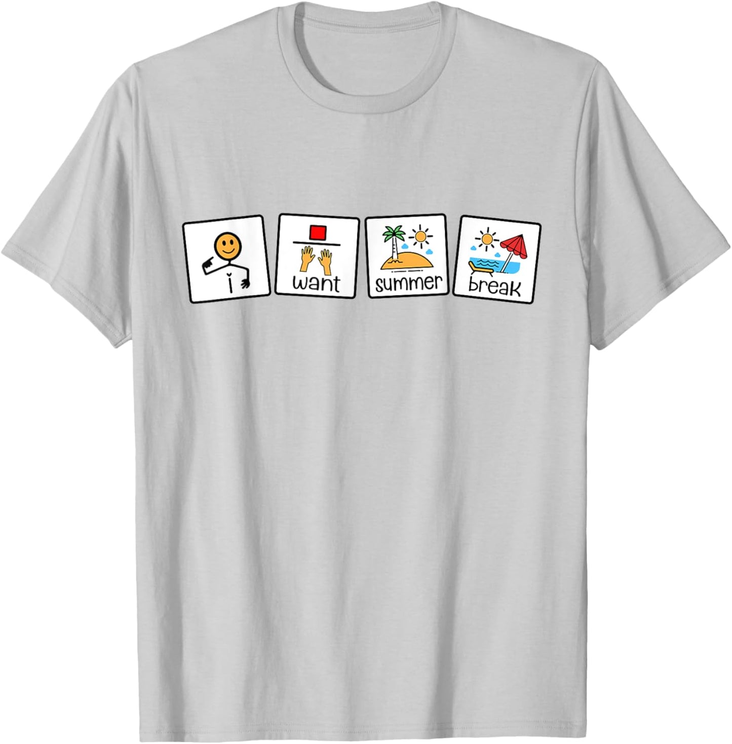 I Want Summer Break Teacher Last Day Of School Women T-Shirt - T-Shirt | Ash