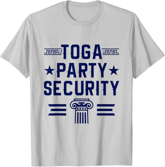 Toga Party Security - Funny Toga Party Costume T-Shirt - T-Shirt | Ash