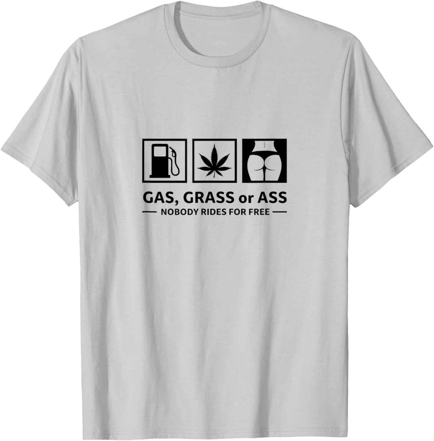 Funny , Nobody Rides for Free, Men's , Women's T-Shirt - T-Shirt | Ash