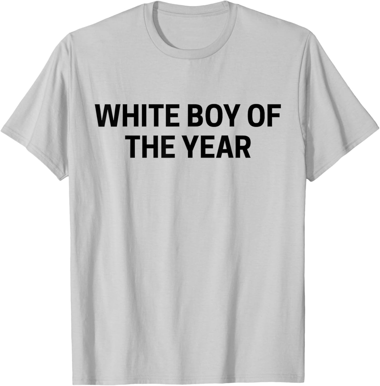 White Boy Of The Year T-Shirt - T-Shirt | Ash