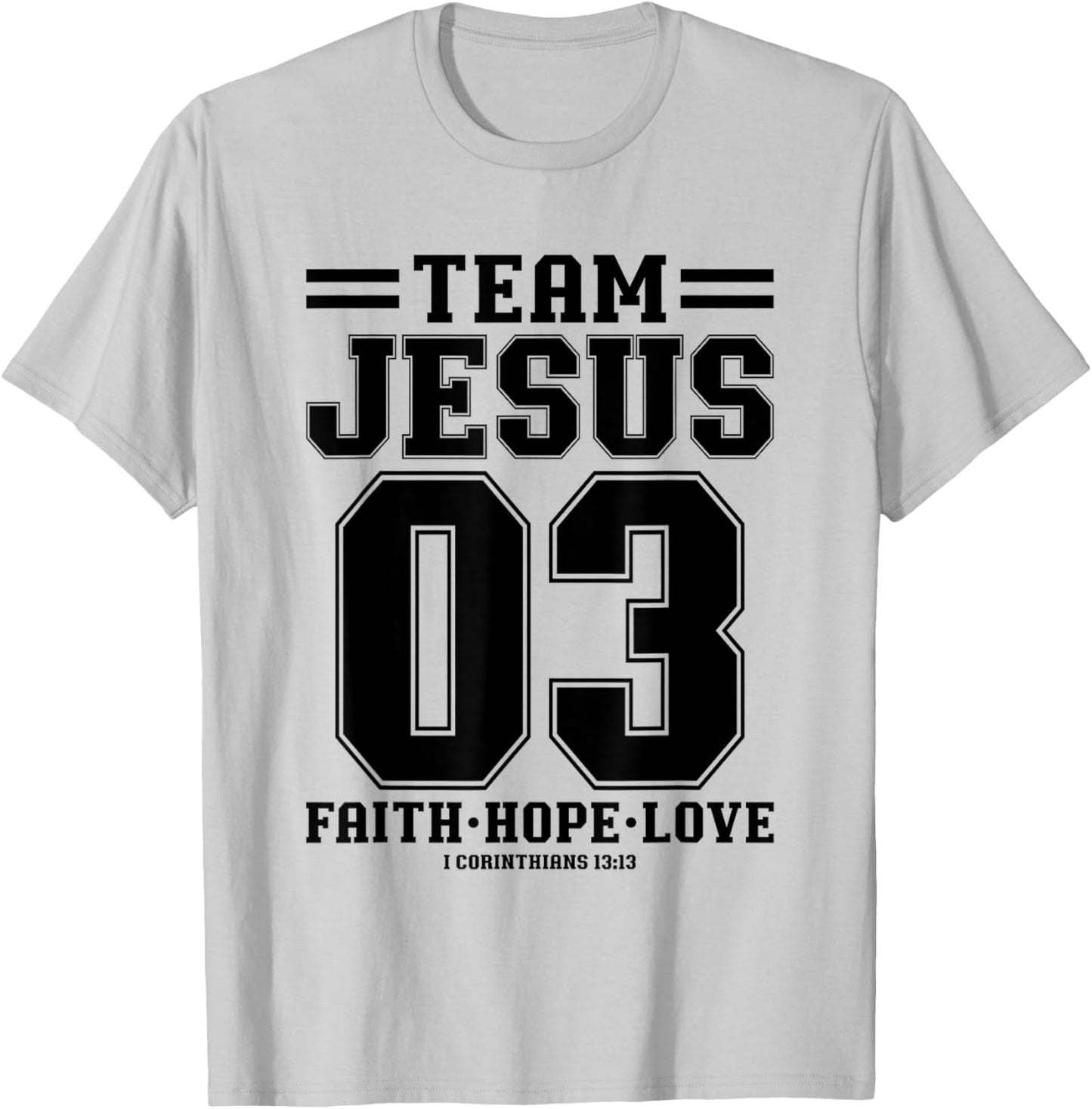 Christian - Team Jesus 03 Faith Hope Love T-Shirt - T-Shirt | Ash
