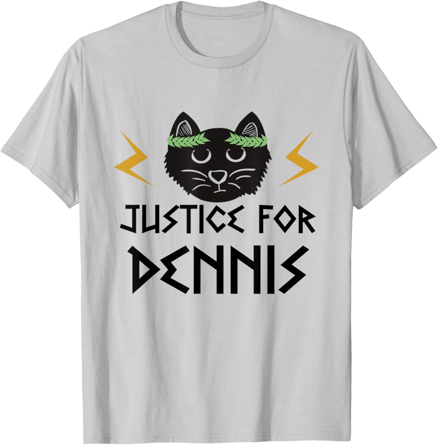 Kaos TV. Justice for Dennis the cat. T-Shirt - T-Shirt | Ash