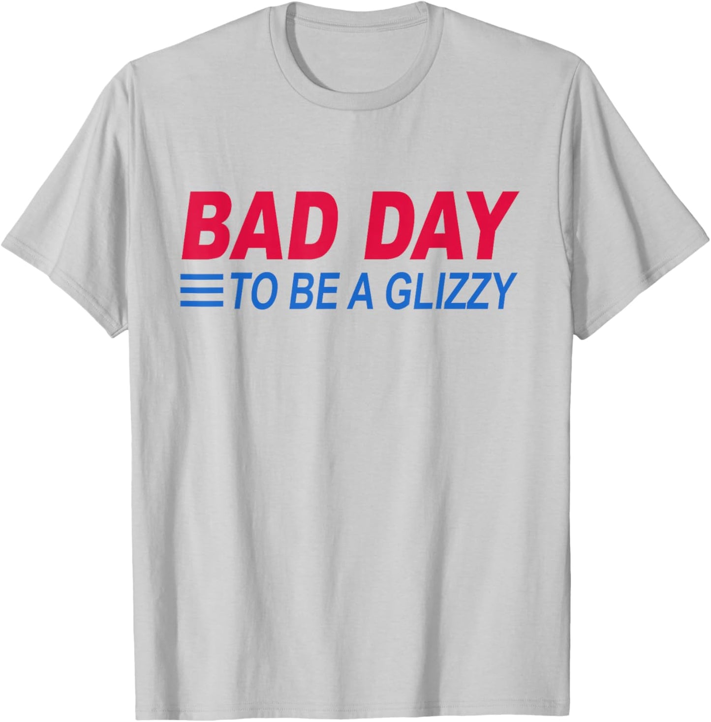 Bad Day To Be A Glizzy Funny 4th Of July Women Men Hotdog T-Shirt - T-Shirt | Ash