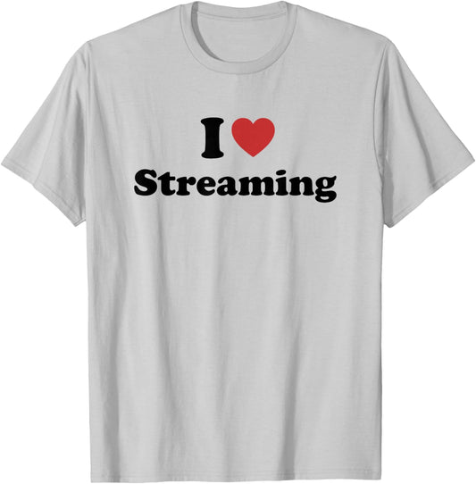 I Love Streaming T-Shirt - T-Shirt | Ash
